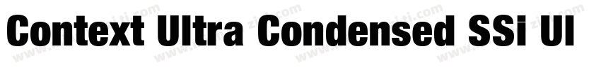 Context Ultra Condensed SSi Ultra Condensed字体转换